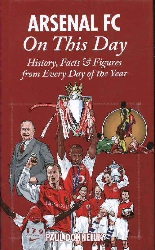 Livrenpoche : Arsenal FC on this day - Paul Donnelley - Livre