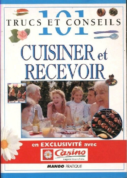 Livrenpoche : Cuisiner et recevoir - Véronique Geoffroy - Livre