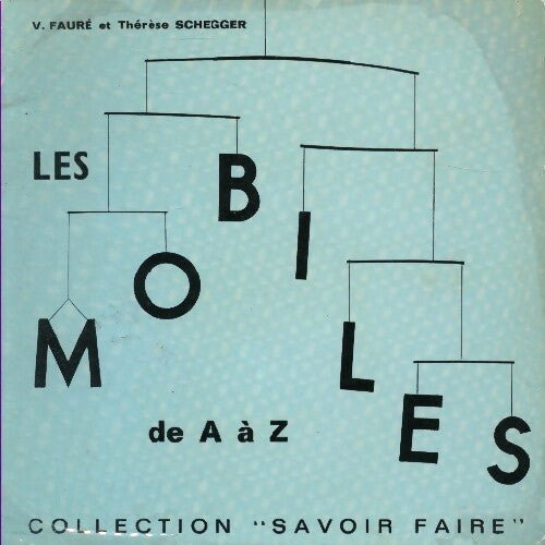 Les mobiles de A à Z - Valérie Fauré, Thèrèse Schegger - Livre
