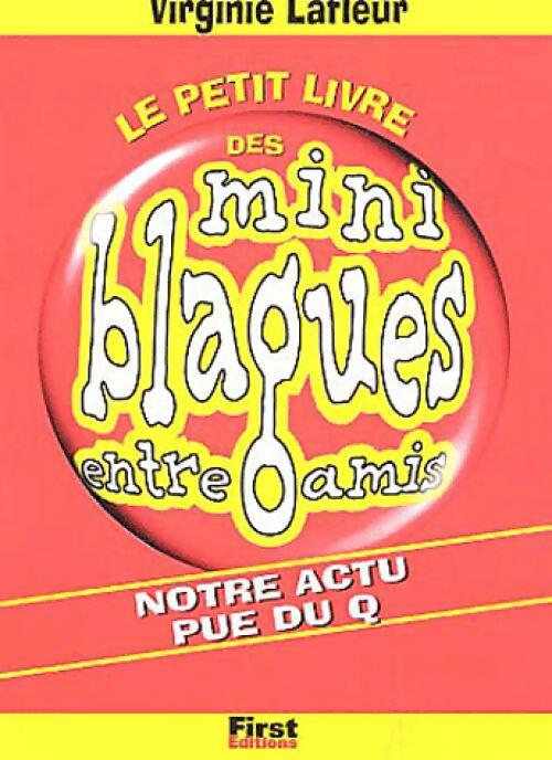 Livrenpoche : Le petit livre des mini blagues entre amis : notre actu pue du Q - Virginie Lafleur - Livre