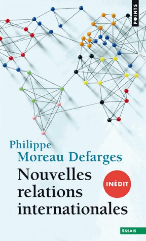 Nouvelles Relations internationales - Philippe Moreau Defarges -  Points Essais - Livre