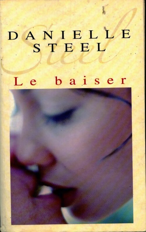 Livrenpoche : Le baiser - Danielle Steel - Livre