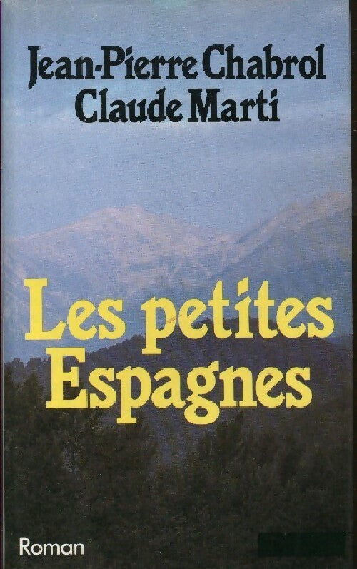 Livrenpoche : Les petites Espagnes - Jean-Pierre Chabrol, Claude Marti - Livre