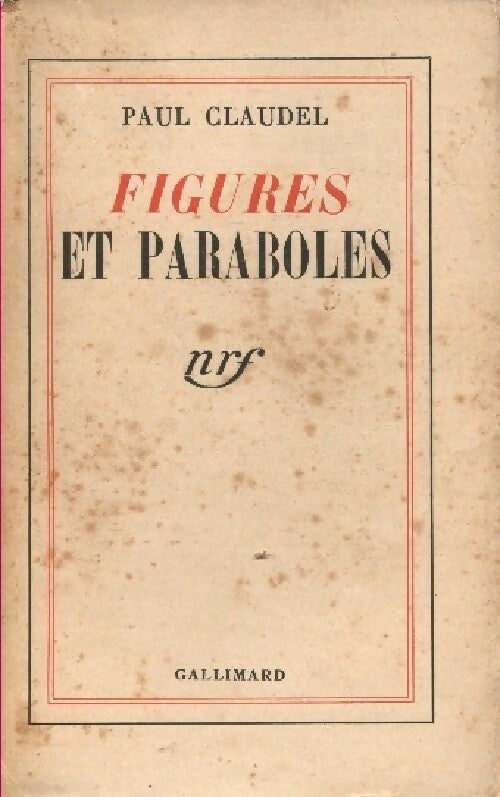 Figures et paraboles - Paul Claudel -  Gallimard GF - Livre