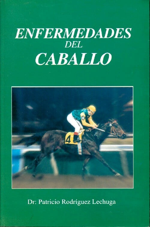 Livrenpoche : Enfermedades del caballo - Patricio Rodriguez Lechuga - Livre