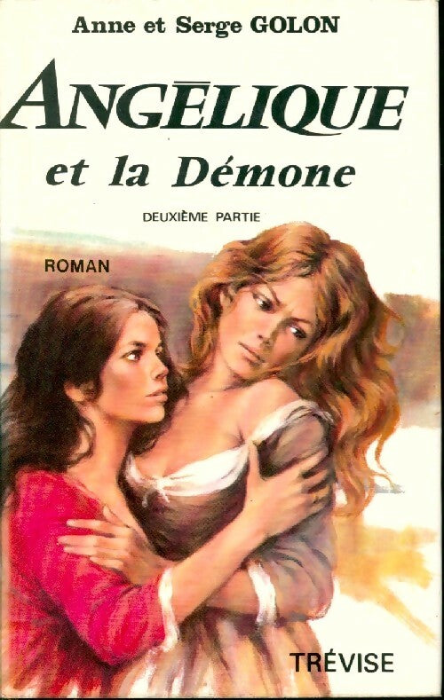 Angélique et la démone Tome II - Serge Golon ; Anne Golon -  Trevise GF - Livre