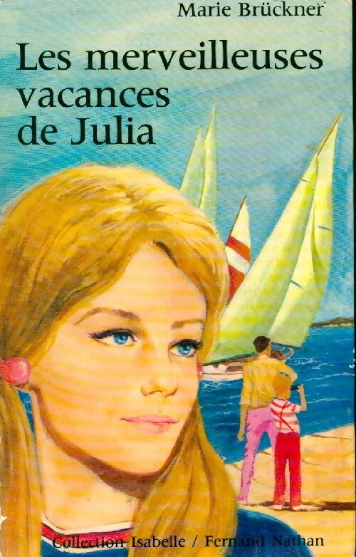 Les merveilleuses vacances de Julia - Marie Brückner -  Isabelle - Livre