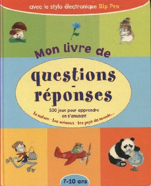 Livrenpoche : Mon livre de questions réponses 7-10 ans - Collectif - Livre