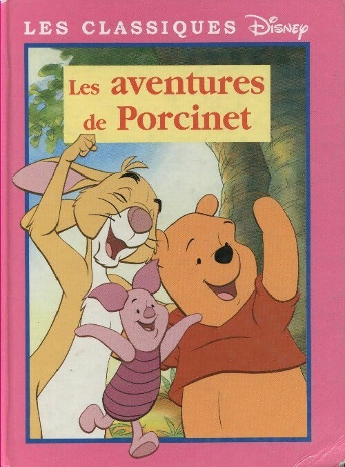Les aventures de Porcinet - Disney -  Les classiques Disney - Livre