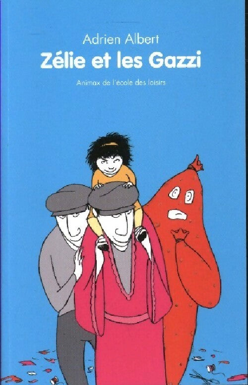 Livrenpoche : Zélie et les Gazzi - Adrien Albert - Livre