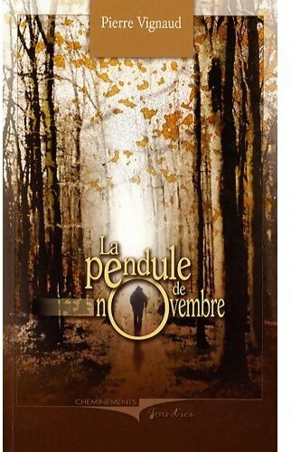 Livrenpoche : La pendule de novembre - Pierre Vignaud - Livre