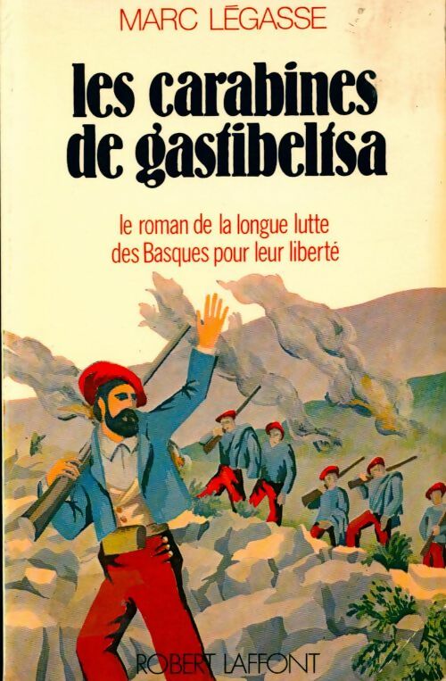 Livrenpoche : Les carabines de Gastibeltsa - Marc Légasse - Livre