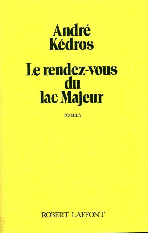 Livrenpoche : Le rendez-vous du lac Majeur - André Kédros - Livre