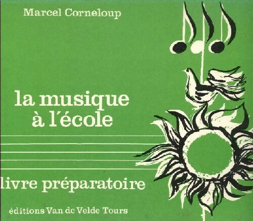 La musique à l'école. Livre préparatoire - Marcel Corneloup -  Van de Velde GF - Livre