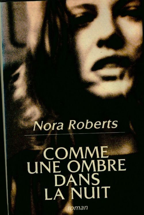 Livrenpoche : Comme une ombre dans la nuit - Nora Roberts - Livre