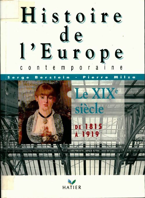 Histoire de l'Europe contemporaine. le XIXe siècle de 1815-1919 - Collectif - Livre