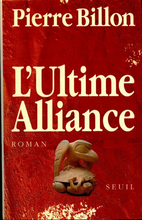 Livrenpoche : L'Ultime Alliance - Pierre Billon - Livre