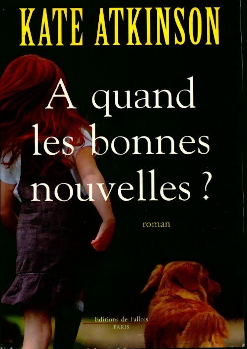 Livrenpoche : A quand les bonnes nouvelles ? - Kate Atkinson - Livre