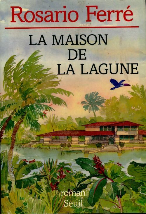 Livrenpoche : La maison de la lagune - Rosario Ferré - Livre