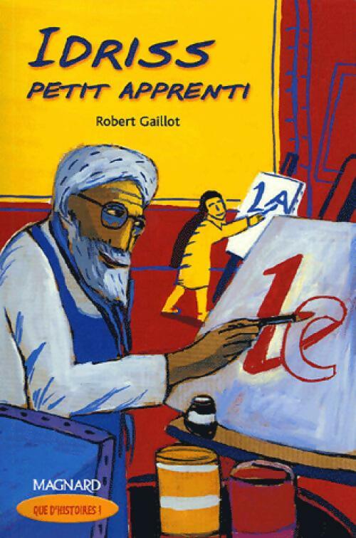 Idriss, petit apprenti - Robert Gaillot -  Que d'Histoires ! - Livre