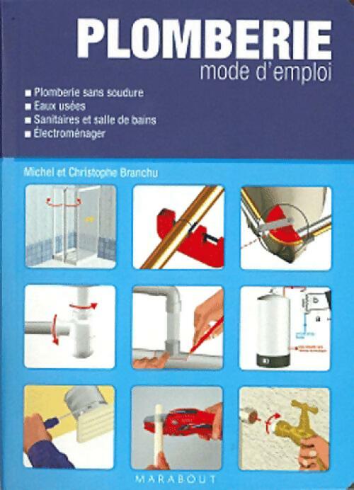 Plomberie. Mode d'emploi - Michel Branchu, Christophe Branchu - Livre