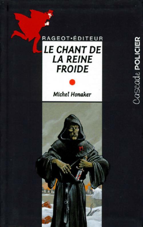 Livrenpoche : Le chant de la reine froide - Michel Honaker - Livre