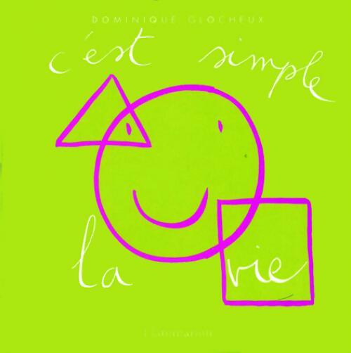 Livrenpoche : C'est simple la vie - Dominique Glocheux - Livre