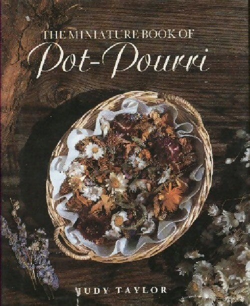 The miniature book of Pot-pourri - Judy Taylor -  The miniature book - Livre