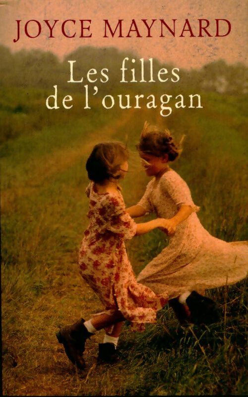 Les filles de l'ouragan - Joyce Maynard - Livre