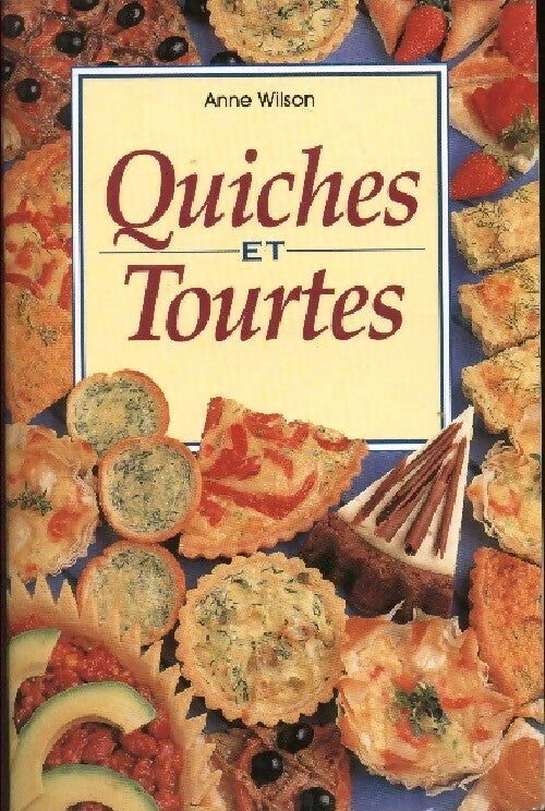 Livrenpoche : Quiches et tourtes - Anne Wilson - Livre