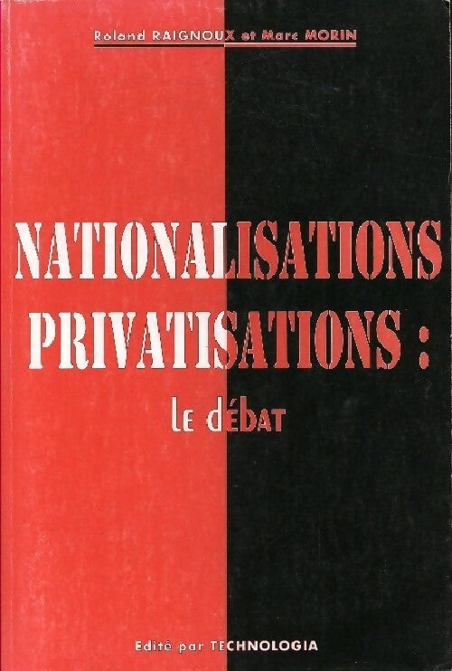 Livrenpoche : Nationalisations-privatisations : le débat - Roland Raignoux, Marc* Morin - Livre