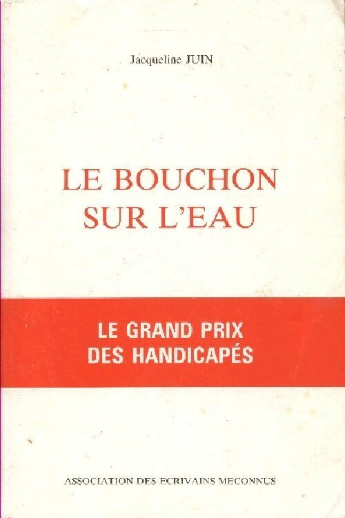 Livrenpoche : Le bouchon sur l'eau - Jacqueline Juin - Livre