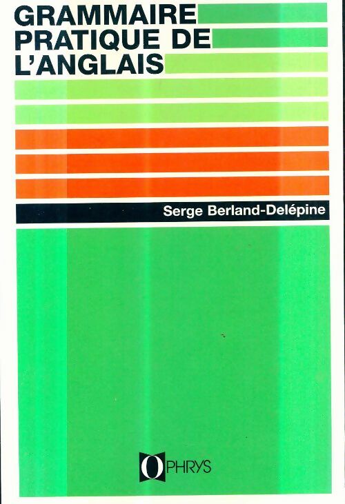 Livrenpoche : Grammaire pratique de l'anglais - S. Berland-Delépine - Livre