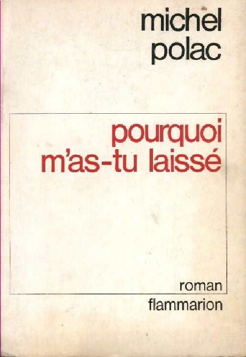 Livrenpoche : Pourquoi m'as-tu laissé - Michel Polac - Livre