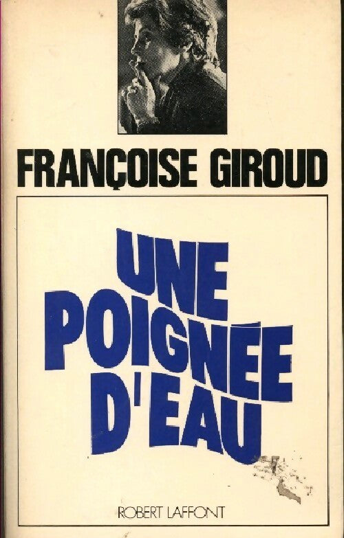 Livrenpoche : Une poignée d'eau - Françoise Giroud - Livre