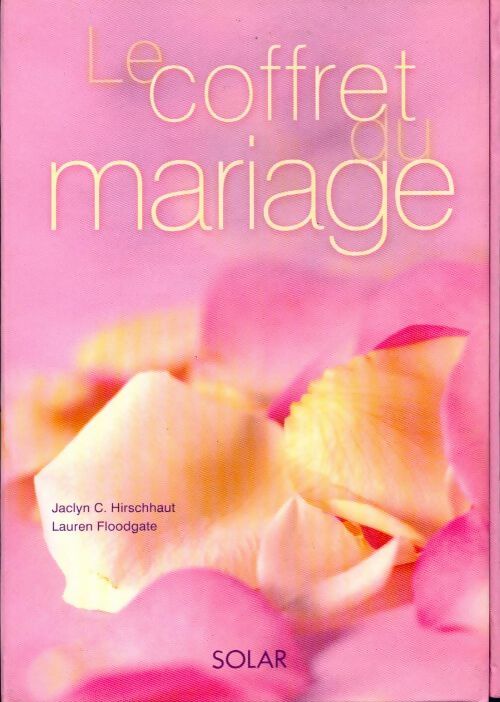 Le coffret du mariage - Jaclyn C. Hirschaut -  Solar GF - Livre