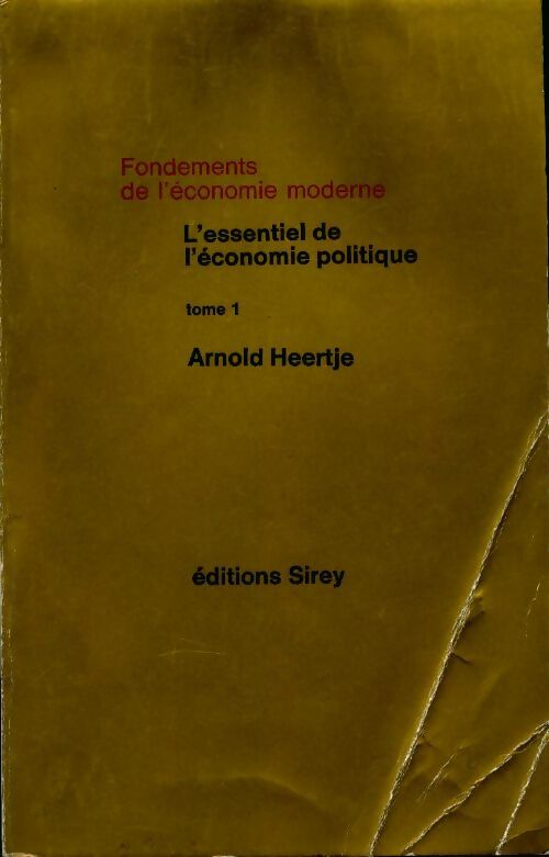 Livrenpoche : L'essentiel de l'économie politique Tome I - Arnold Heertje - Livre