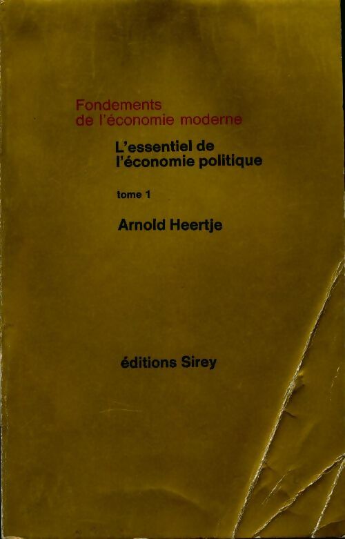 L'essentiel de l'économie politique Tome I - Arnold Heertje -  Sirey GF - Livre