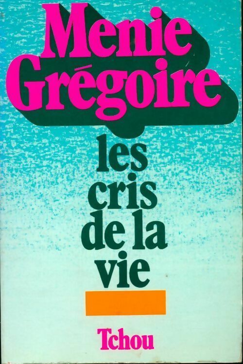Livrenpoche : Les cris de la vie - Ménie Grégoire - Livre