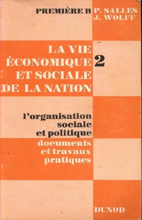 La vie économique et sociale de la nation Tome II : L'organisation sociale et politique - Pierre Salles -  Dunod GF - Livre