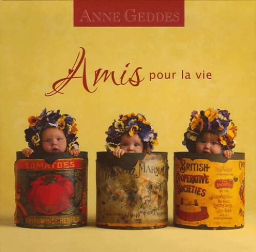 Livrenpoche : Amis pour la vie - Anne Geddes - Livre