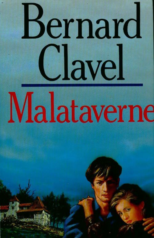 Livrenpoche : Malataverne - Bernard Clavel - Livre