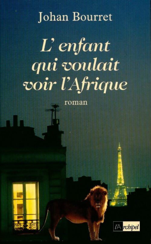 Livrenpoche : L'enfant qui voulait voir l'Afrique - Johan Bourret - Livre