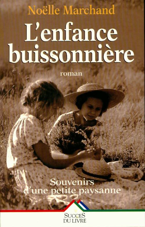Livrenpoche : L'enfance buissonnière - Noëlle Marchand - Livre