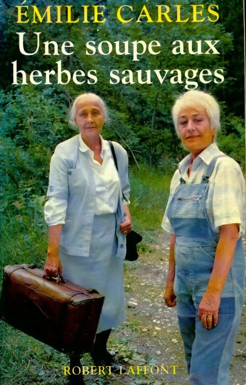 Livrenpoche : Une soupe aux herbes sauvages - Emilie Carles - Livre