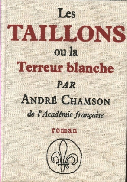 Livrenpoche : Les taillons ou la terreur blanche - André Chamson - Livre