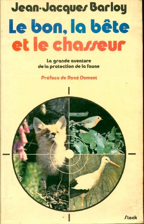 Livrenpoche : Le bon, la bête et le chasseur - Jean-Jacques Barloy - Livre
