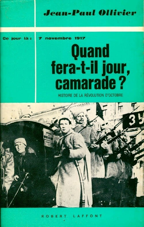 Livrenpoche : Quand fera-t-il jour, camarade ? - Jean-Paul Ollivier - Livre