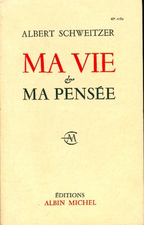 Livrenpoche : Ma vie et ma pensée - Albert Schweitzer - Livre