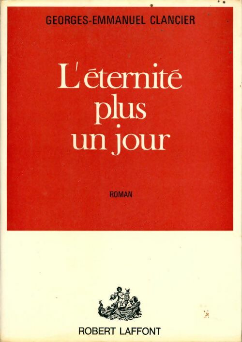 Livrenpoche : L'éternité plus un jour - Georges-Emmanuel Clancier - Livre